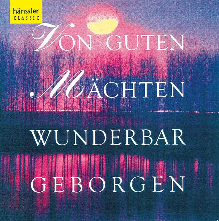 Von Guten Mächten Wunderbar hänssler Classic Profil Edition Günter Hänssler Von Guten Mächten Wunderbar hänssler Classic Profil Edition Günter Hänssler