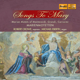 Songs To Mary-Marienmotetten