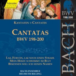 Kantaten BWV 198-200
