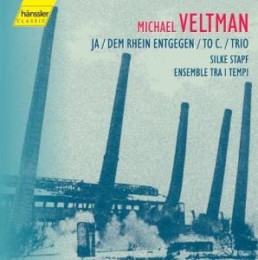 Michael Veltmann: Ja/dem Rhein entgegen/To C./Tr
