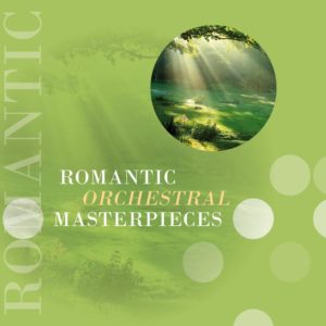 Romantic Orchestral Masterpieces